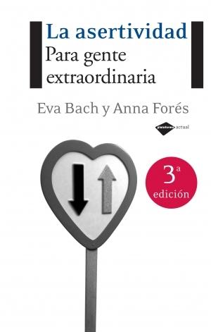 ASERTIVIDAD PARA GENTE EXTRAORDINARIA, LA
