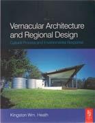 VERNACULAR ARCHITECTURE AND REGIONAL DESIGN. CULTURAL PROCESS AND ENVIRONMENTAL RESPONSE. 