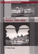 MOSCA 1890- 2000. GUIDA ALL' ARCHITETTURA MODERNA. 