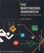 WAYFINDING HANDBOOK. INFORMATION DESIGN FOR PUBLIC PLACES