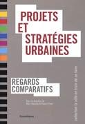 PROJETS ET STRATEGIES URBAINES. REGARDS COMPARATIFS