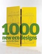 1000 NEW ECO DESIGNS AND WHRE TO FIND THEM