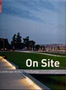ON SITE. LANDSCAPE ARCHITECTURE EUROPE
