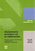 AISLAMIENTO ACUSTICO EN LA EDIFICACION.  PROYECTO, CALCULO, CONTROL TECNICO Y ADMINISTRATIVO ADAPTADO AL