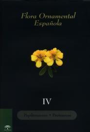 FLORA ORNAMENTAL ESPAÑOLA. LAS PLANTAS CULTIVADAS EN LA ESPAÑA PENINSULAR E INSU "TOMO IV."