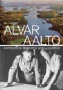 AALTO: ALVAR AALTO: ARCHITECTURE, MODERNITY AND GEOPOLITICS