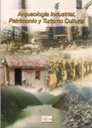 ARQUEOLOGIA INDUSTRIAL, PATRIMONIO Y TURISMO CULTURAL