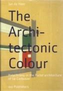 LE CORBUSIER: THE ARCHIETECTONIC COLOUR. POLYCHROMY IN THE PURIST ARCHITECTURE OF LE CORBUSIER