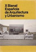 X BIENAL ESPAÑOLA DE ARQUITECTURA Y URBANISMO ( + CD). 