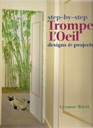 TROMPE L'OEIL. DESIGN & PROJECTS. STEP- BY- STEP. 