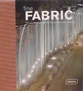 FINE FABRIC. DELICATE MATERIALS FOR ARCHITECTURE AND INTERIOR DESIGN. 