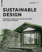 SUSTAINABLE DESIGN. TOWARDS A NEW ETHIC IN ARCHITECTURE AND TOWN PLANNING