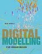 DIGITAL MODELLING FOR URBAN DESIGN