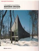 OKADA: SATOSHI OKADA. I MIEI PROGETTI LA MIA ARCHITETTURA. 