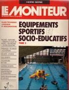 EQUIPEMENTS SPORTIFS ET SOCIO - EDUCATIFS, LES. TOMO  2