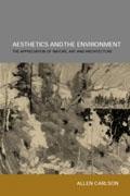AESTHETICS AND THE ENVIRONMENT. THE APPRECIATION OF NATURE, ART AND ARCHITECTURE.