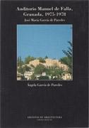 GARCIA DE PAREDES: AUDITORIO MANUEL DE FALLA, GRANADA, 1975-1978  JOSE MARIA GARCIA DE PAREDES "ARCHIVOS DE ARQUITECTURA Nº 4"