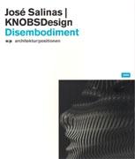 SALINAS: JOSE SALINAS KNOBSDESIGN DISEMBODIMENT