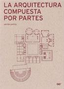 ARQUITECTURA COMPUESTA POR PARTES, LA