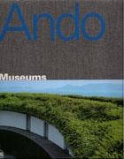 ANDO: TADAO ANDO MUSEUMS. 