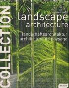 COLLECTION. LANDSCAPE ARCHITECTURE