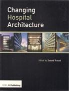 CHANGING HOSPITAL ARCHITECTURE. 