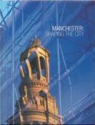 MANCHESTER: SHAPING THE CITY