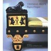 HOPE: THOMAS HOPE. DESIGNER AND PATRON IN REGENCY LONDON. 