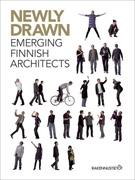 NEWLY DRAWN. EMERGING FINNISH ARCHITECTS