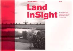 LAND INSIGHT. A LANDSCAPE ARCHITECTONIC INVESTIGATION OF LOCUS