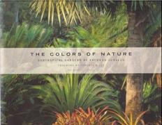 JUNGLES: THE COLORS OF NATURE. SUBTROPICAL GARDENS BY RAYMOMD JUNGLES. 