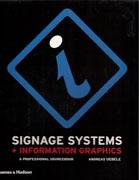 SIGNAGE SYSTEMS+ INFORMATION GRAPHICS.A PROFESSIONAL SOURCEBOOK