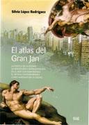 ATLAS DEL GRAN JAN, EL. LA POÉTICA DE LA CIUDAD, SU PERCEPCIÓN Y REPRESENTACIÓN EN EL ARTE CONTEMPORÁNEO. 