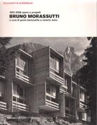 MORASSUTTI: BRUNO MORASSUTTI 1920-2008 OPERE E PROGETTI