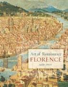ART OF RENAISSANCE FLORENCE 1400-1600