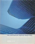 INTERNATIONAL HIGHRISE AWARD 2004, THE