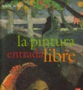 PINTURA ENTRADA LIBRE, LA