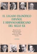 LEGADO FILOSOFICO ESPAÑOL  E  HISPANOAMERICANO DEL SIGLO XX, EL