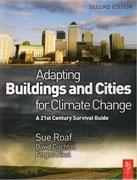 ADAPTING BUILDINGS AND CITIES FOR CLIMATE CHANGE "A 21ST CENTURY SURVIVAL GUIDE"