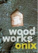 WOOD WORKS ONIX. ARCHITECTURE IN WOOD. 