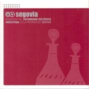 SEGOVIA. INVENTARIO DEL PATRIMONIO HISTORICO INDUSTRIAL DE LA PROVINCIA DE SEGOVIA "(+CD)"