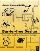 BARRIER-FREE DESIGN. A MANUAL FOR BUILDING DESIGNERS AND MANAGERS