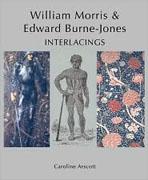 WILLIAM MORRIS AND EDWARD BURNE-JONES. INTERLACINGS. 