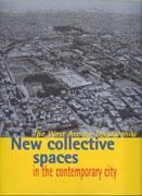 NEW COLLECTIVE SPACES IN THE CONTEMPORARY CITY, THE. THE WEST ARC FOR THESSALONIKI