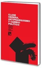 CLASE OBRERA, ANTIFRANQUISMO Y CAMBIO POLITICO "PEQUEÑOS GRANDES CAMBIOS, 1956-1969"