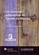 LAS LICENCIAS URBANISTICAS CASTILLA-LA MANCHA 1ªED
