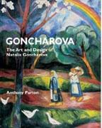 GONCHAROVA: THE ART AND DESIGN OF NATALIA GONCHAROVA