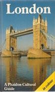 LONDON. A PHAIDON CULTURAL GUIDE