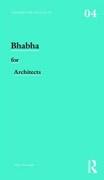 BHABHA FOR ARCHITECTS