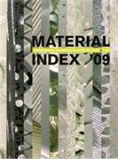 MATERIAL INDEX '09. INSPIRATIONAL MATERIALS SELECTED BY MATERIA